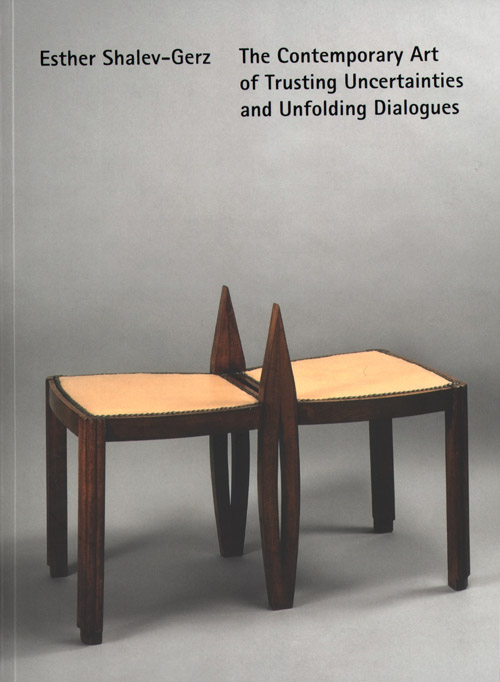 Esther Shalev - Gerz: The Contemporary Art Of Trusting Uncertainties And Unfolding Dialogues