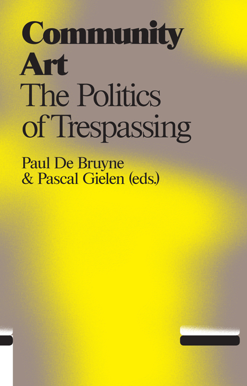 Community Art - The Politics Of Trespassing Community Art - The Politics Of Trespassing