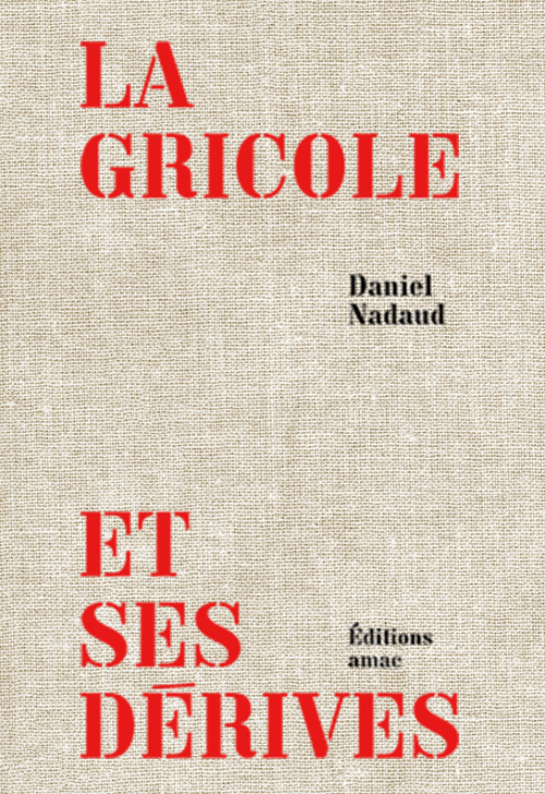Daniel Nadaud - La Gricole et ses dérives