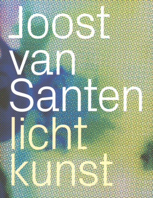 Joost van Santen - Licht kunst
