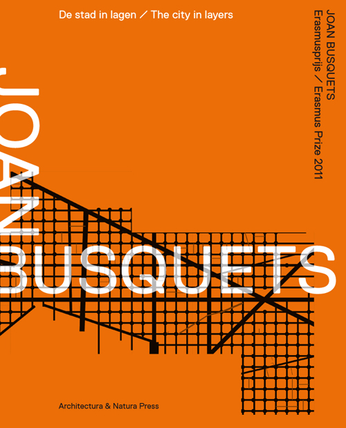 Joan Busquets - City In Layers (Erasmus Prize 2011) Joan Busquets - City In Layers (Erasmus Prize 2011)