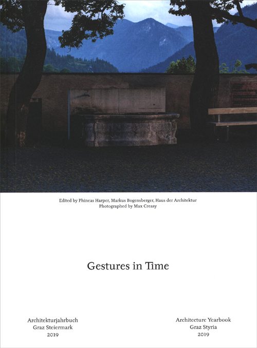 Gestures In Time - Architecture Yearbook Graz Styria 2019