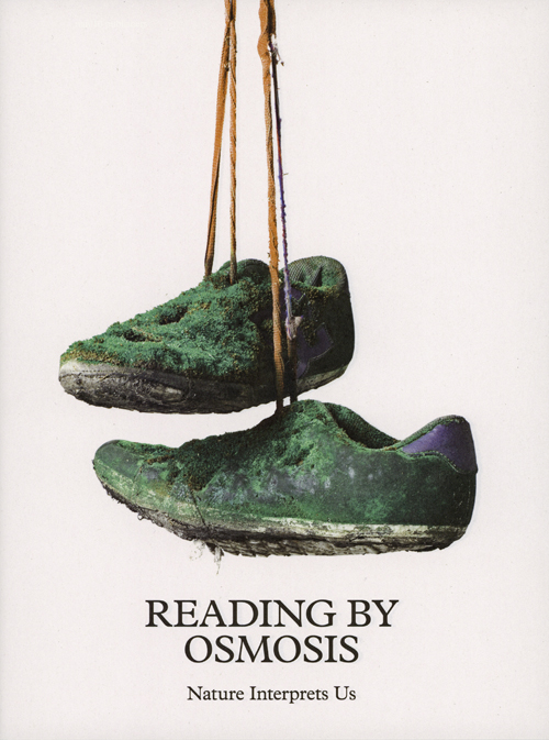 Sema Bekirovic - Reading By Osmosis : Nature Interprets Man Sema Bekirovic - Reading By Osmosis : Nature Interprets Man