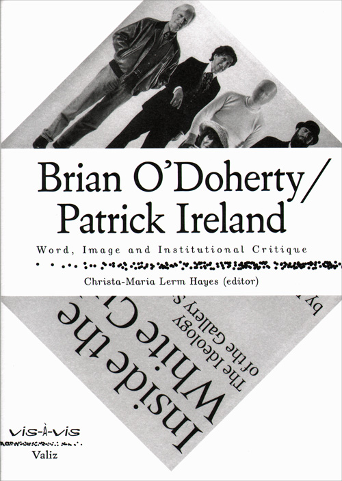 Brian O'doherty/patrick Ireland Word,image And Institutional Critique