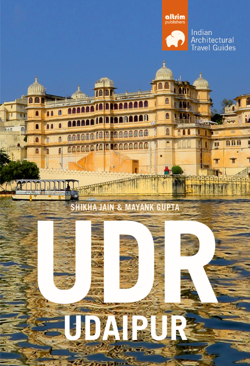 UDR Udaipur Architectural Travel Guide