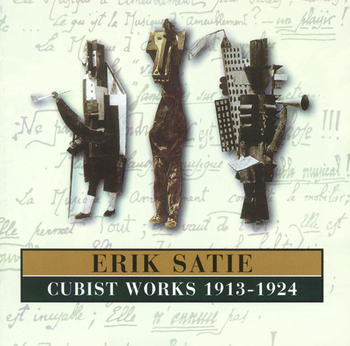 Erik Satie: Cubist Works 1913 - 1924