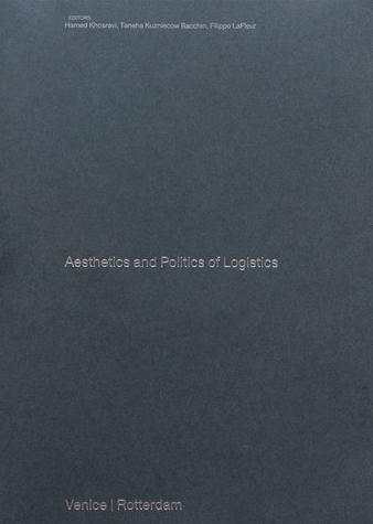 Aesthetics and Politics of Logistics. Venice | Rotterdam