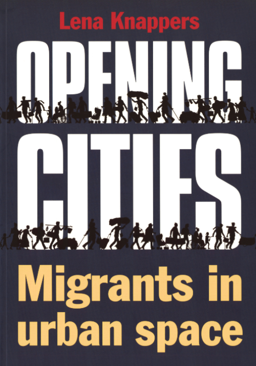 Opening Cities - Migrants In Urban Space