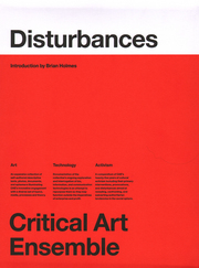 Critical Art Ensemble: Disturbances (Box Precrushed By Pub) Critical Art Ensemble: Disturbances (Box Precrushed By Pub)