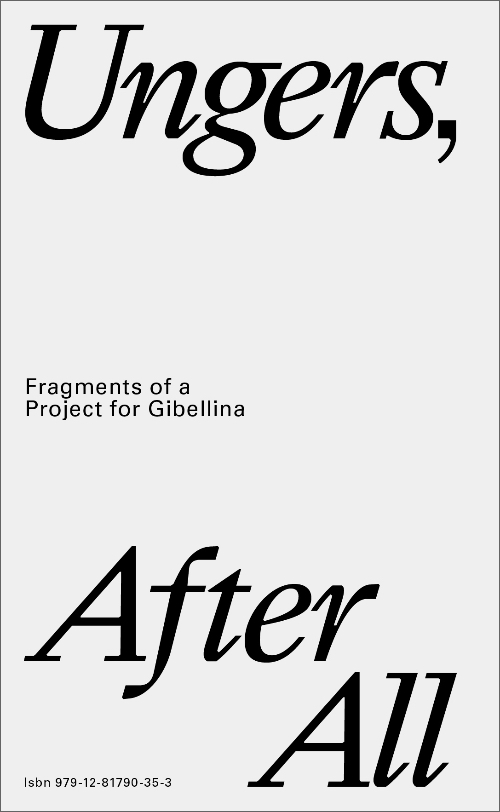 Ungers After All. Fragments of a Project for Gibellina