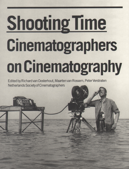 Shooting Time  Cinematographers On Cinematography