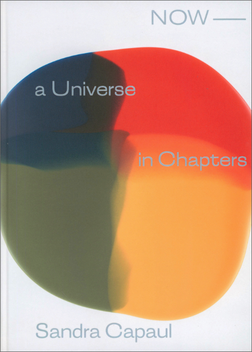 Sandra Capaul: NOW–A Universe in Chapters