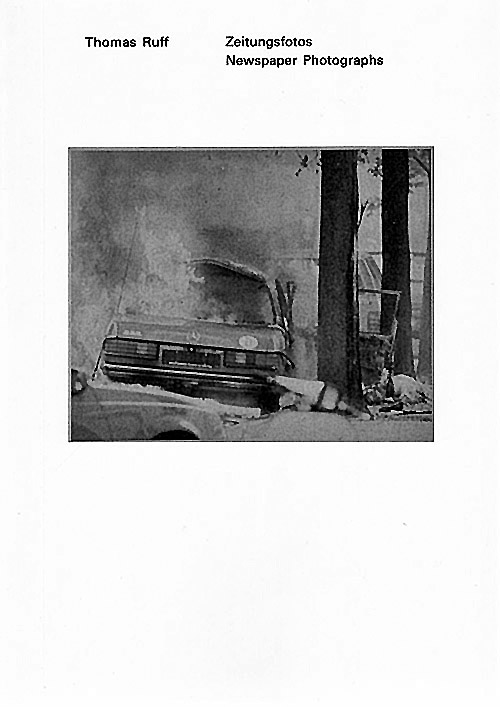 Thomas Ruff - Zeitungsfotos Newspaper Photographs Thomas Ruff - Zeitungsfotos Newspaper Photographs