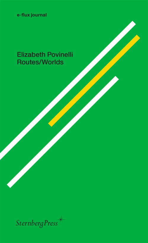 Elizabeth Povinelli - Routes/Worlds