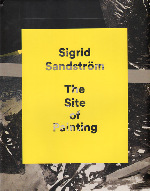 Sigrid Sandstrom - The Site Of Painting