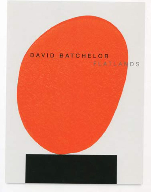David Batchelor Flatlands