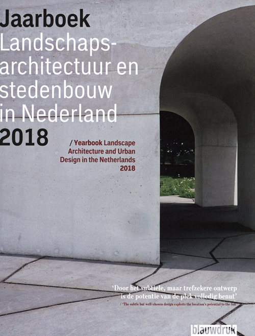 Yearbook Landscape Architecture And Urban Design In The Netherlands 2018