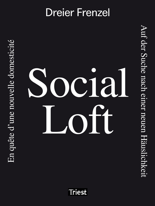 Social Loft - En quête d’une nouvelle domesticité