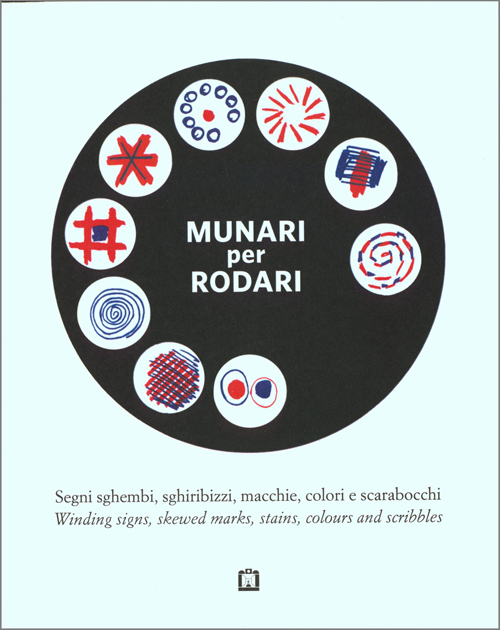 Munari For Rodari Winding Signs, Skewed Marks, Stains, Colours And Scribbles