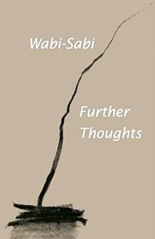 Wabi Sabi: Further Thoughts