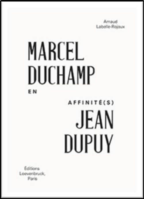 Marcel Duchamp | Jean Dupuy - En Affinite(s)