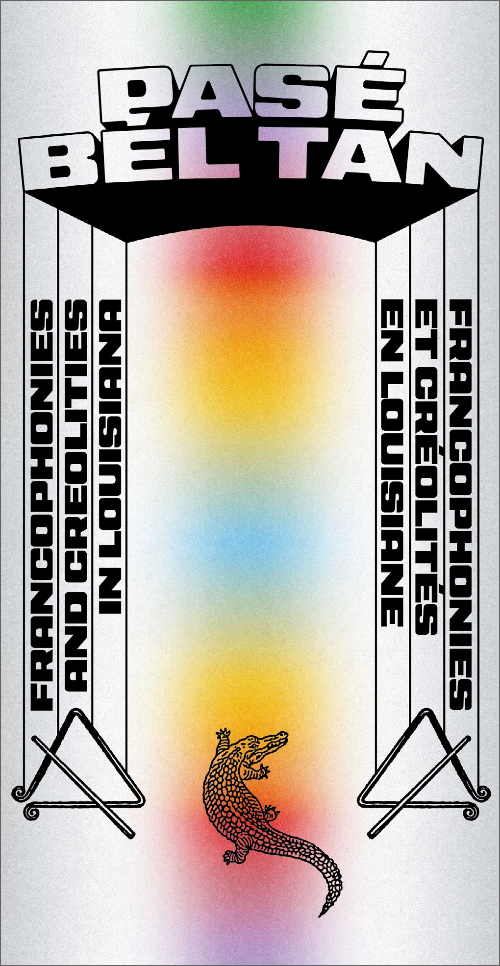 Pasé Bél Tan – Francophonies and Creolities in Louisiana