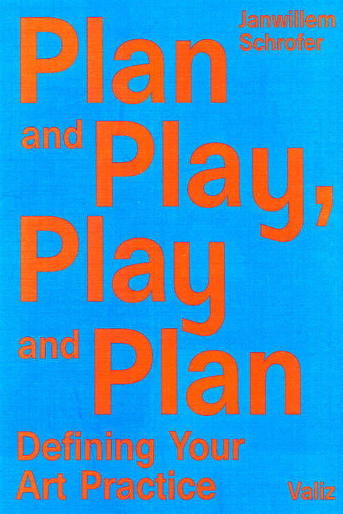 Plan and Play, Play and Plan - Defining Your Art Practice