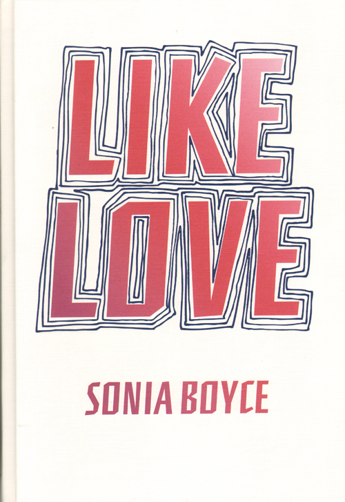 Sonia Boyce Like Love