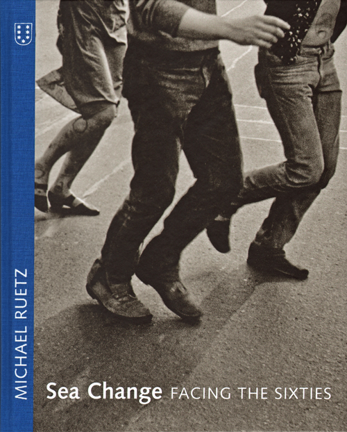 Michael Ruetz - Sea Change. Facing The Sixties