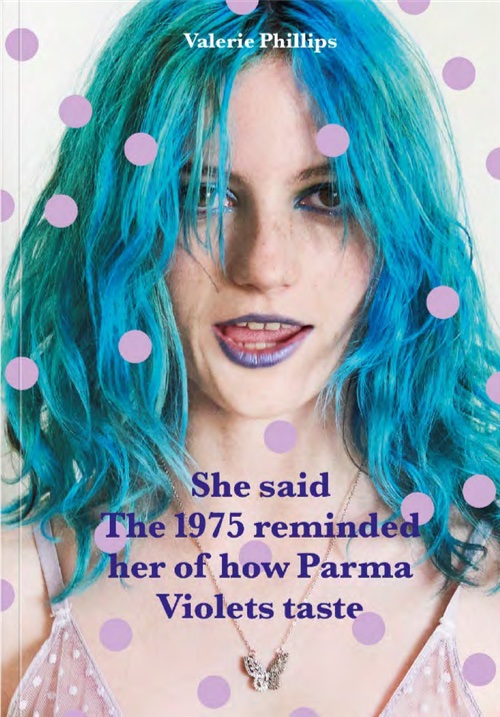 Valerie Phillips - She said the 1975 reminded her of how Parma Violets taste