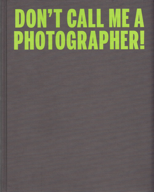 C Photo 10: Don't Call Me A Photographer