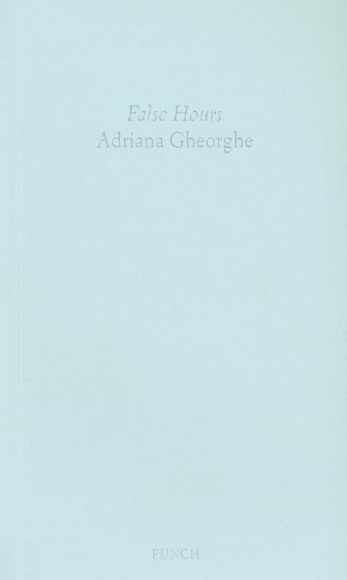 Adriana Gheorghe - False Hours