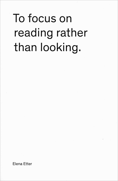 To Focus On Reading Rather Than Looking - Elena Etter To Focus On Reading Rather Than Looking - Elena Etter