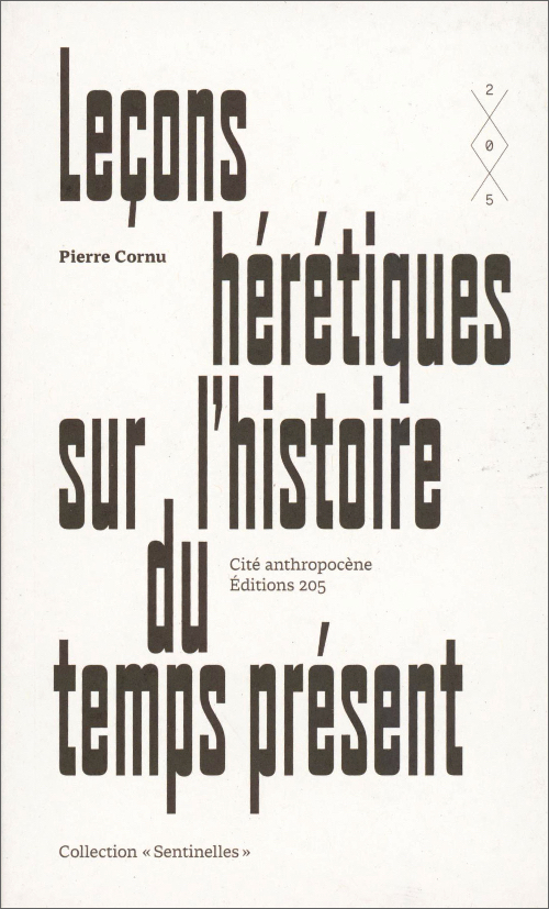 Leçons hérétiques sur l’histoire du temps présent