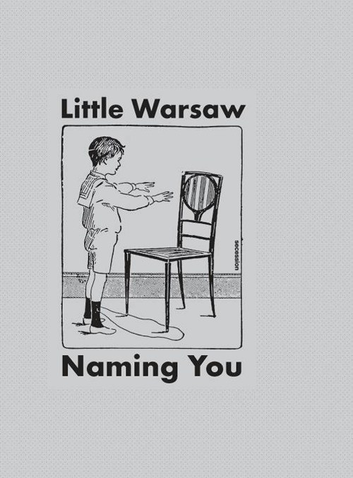 Little Warsaw: Naming You