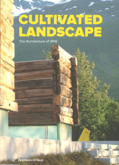 Cultivated Landscapes - Learning From the Landscape by 3RW