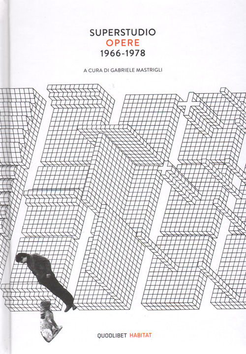 Superstudio Works 1966-1978 (Italian Edition) Superstudio Works 1966-1978 (Italian Edition)