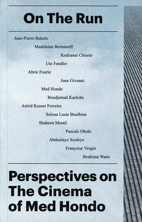 On The Run - Perspectives On The Cinema Of Med Hondo On The Run - Perspectives On The Cinema Of Med Hondo