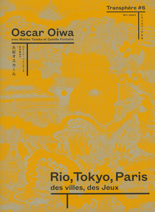 Transphere 6: Rio, Tokyo, Paris - Cities, Games: Oscar Oiwa