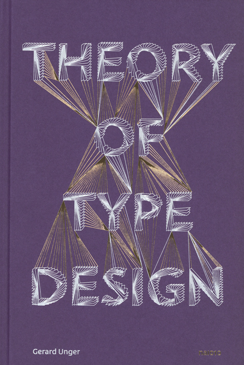 Theory Of Type Design Gerard Unger