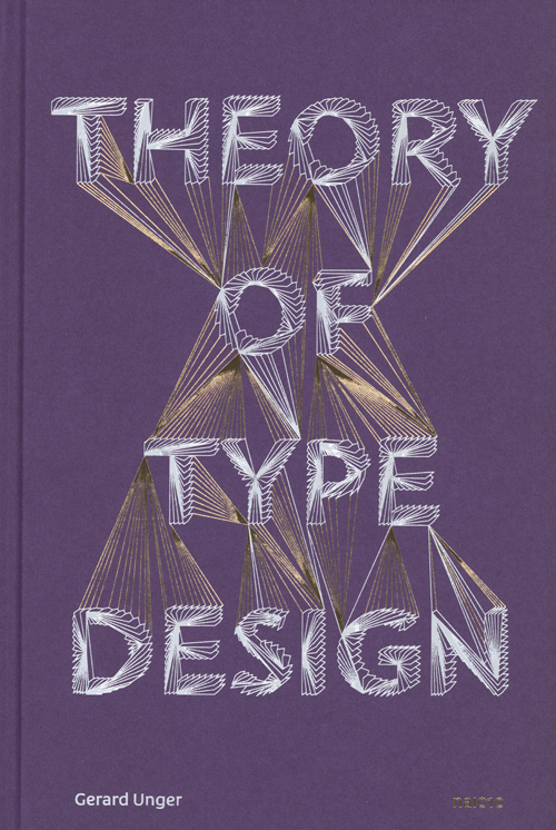 Theory Of Type Design Gerard Unger Theory Of Type Design Gerard Unger