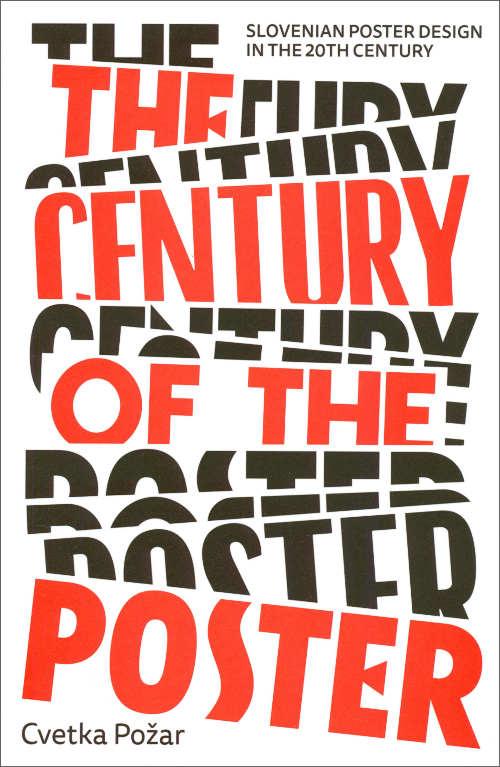 The Century of the Poster: Slovenian Poster Design in the 20th Century