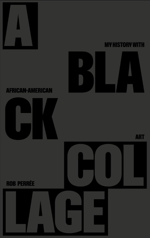A BLACK COLLAGE – My History with African-American Art