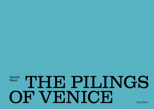 Henrik Reeh - The Pilings of Venice