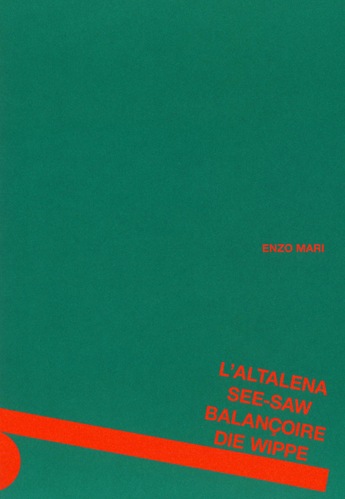 Enzo Mari - L'altalena / Seesaw / Balancoire / Die Wippe