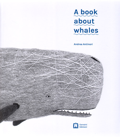 Andrea Antinori - A Book About Whales