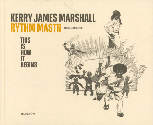 Kerry James Marshall – Rythm Mastr. This Is How It Begins.