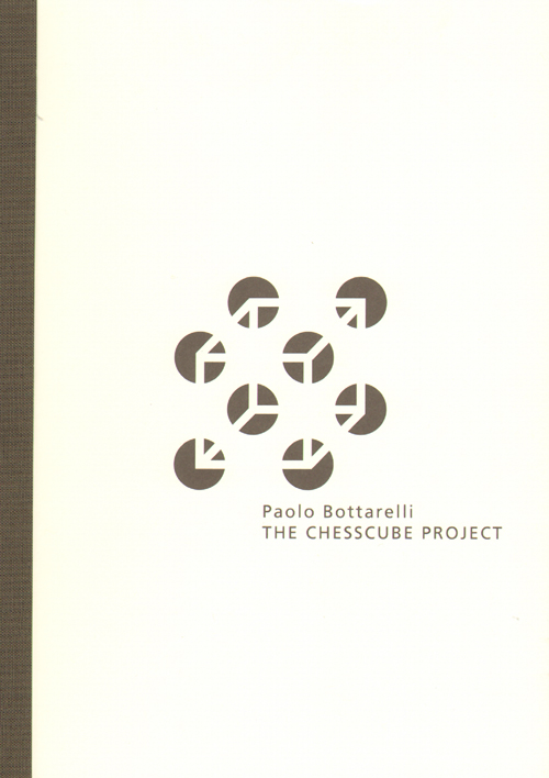 Paolo Bottarelli The Chesscube Project Paolo Bottarelli The Chesscube Project