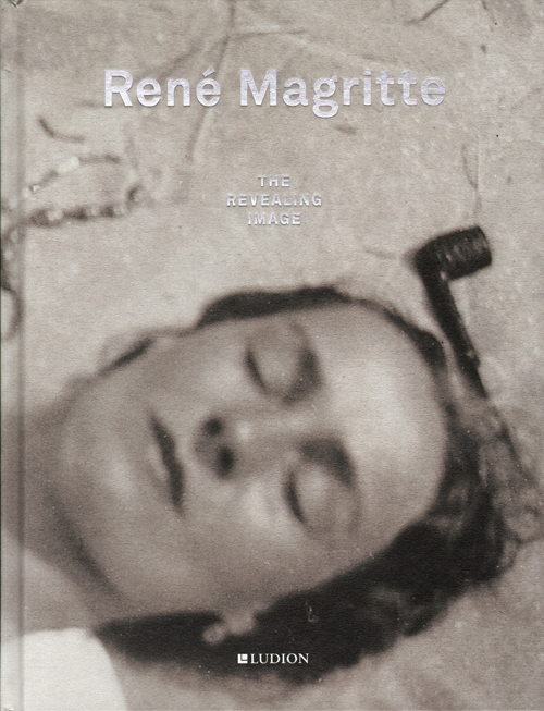 Rene Magritte - The Revealing Image