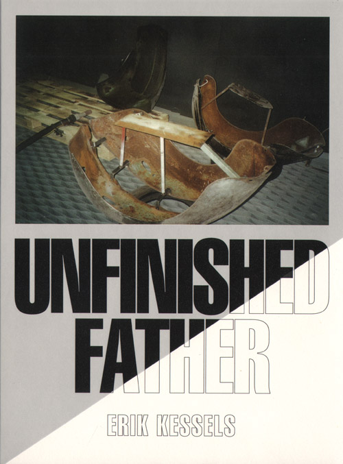 Erik Kessels - Unfinished Father